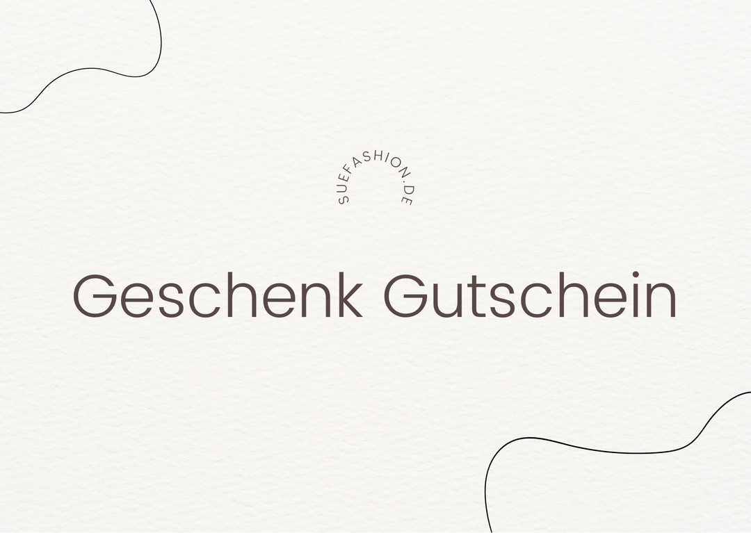 SUE FASHION GESCHENK GUTSCHEIN